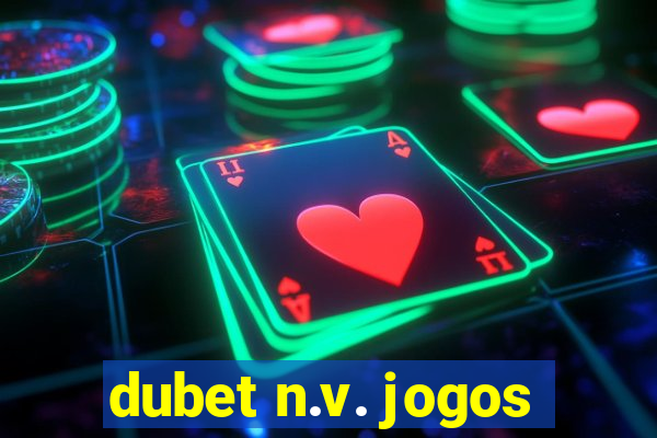 dubet n.v. jogos